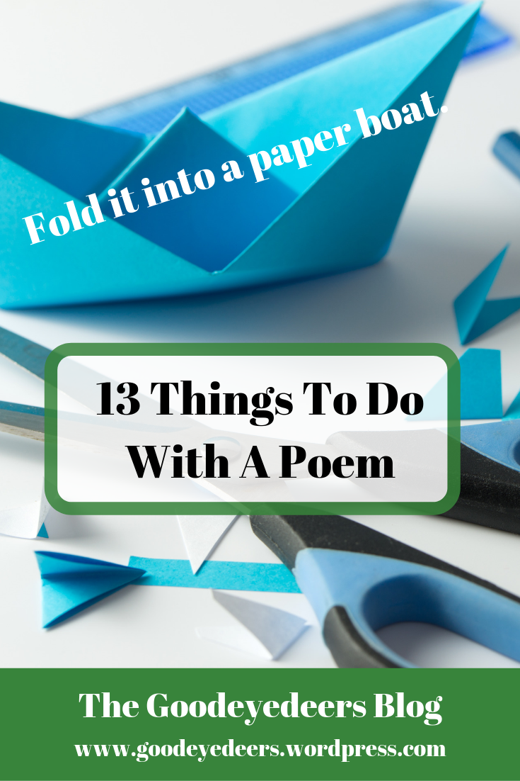 13 Things To Do With A Poem