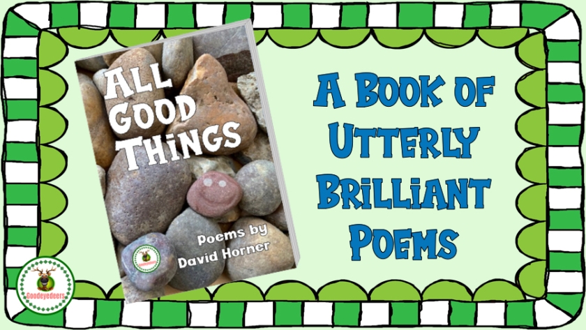 All Good Things - A Book of Utterly Brilliant Poems